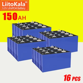 16PCS LiitoKala LiFePO4 3.2 V 150AH איכותי+ סוללה ליתיום-יון כוח הבנק על סולארית מערכת אחסון נטענת