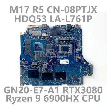 CN-08PTJX 08PTJX 8PTJX לה-L761P של DELL, M17 R5 מחשב נייד לוח אם עם Ryzen 9 6900HX CPU GN20-E7-A1 RTX3080 100% נבדקו טוב