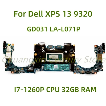 מתאים ל Dell XPS 13 9320 מחשב נייד לוח אם GD031 לה-L071P עם I7-1260P CPU 32GB RAM 100% נבדקו באופן מלא עבודה