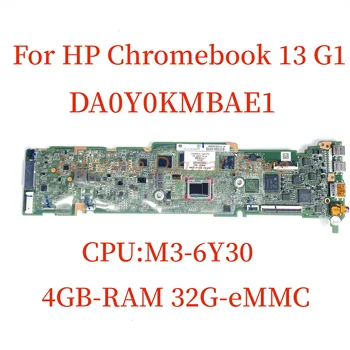 מתאים למדפסות HP Chromebook 13 G1 מחשב נייד לוח אם DA0Y0KMBAE1 עם M3-6Y30 CPU 4GB-RAM 32G-eMMC 100% נבדקו באופן מלא עבודה